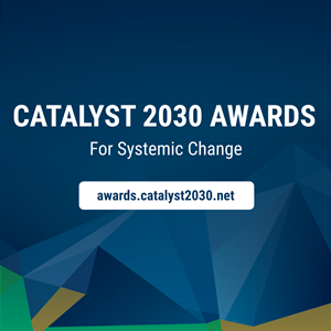 The Catalyst 2030 Awards for Systemic Change
