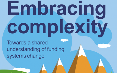 Embracing Complexity: Towards a Shared Understanding of Funding Systems Change