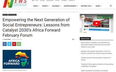 Empowering the Next Generation of Social Entrepreneurs: Lessons from Catalyst 2030’s Africa Forward February Forum