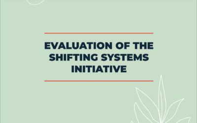 Shifting Systems Initiative Evaluation Report: Charting the Path for Philanthropic Transformation